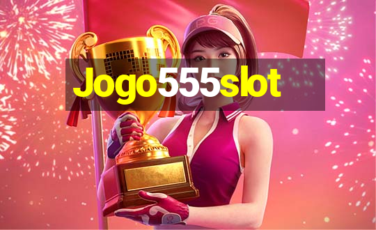 Jogo555slot