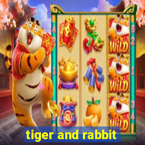 tiger and rabbit