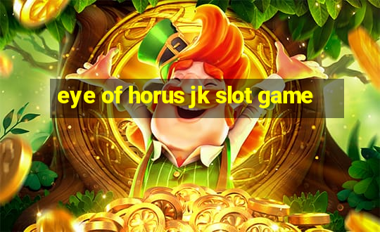 eye of horus jk slot game