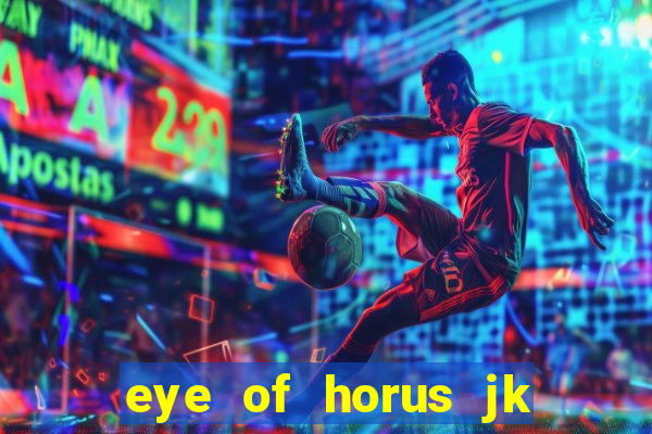 eye of horus jk slot game