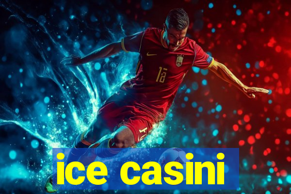 ice casini