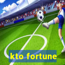 kto fortune