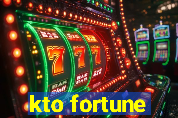 kto fortune