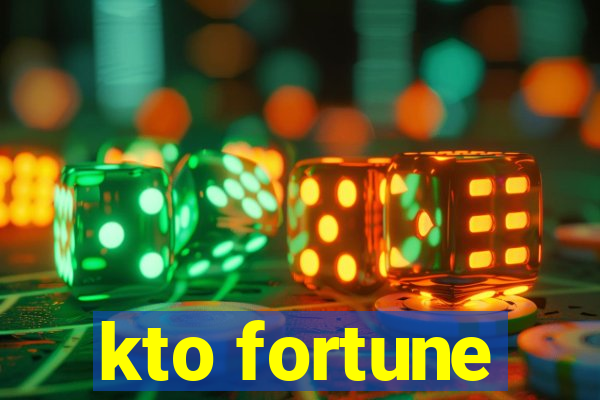 kto fortune