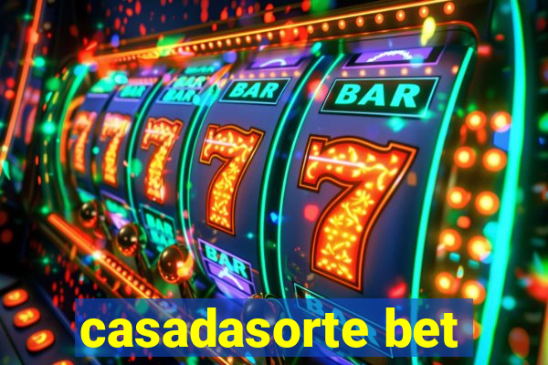 casadasorte bet