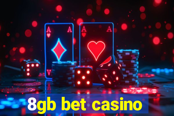 8gb bet casino