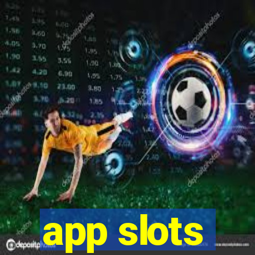 app slots