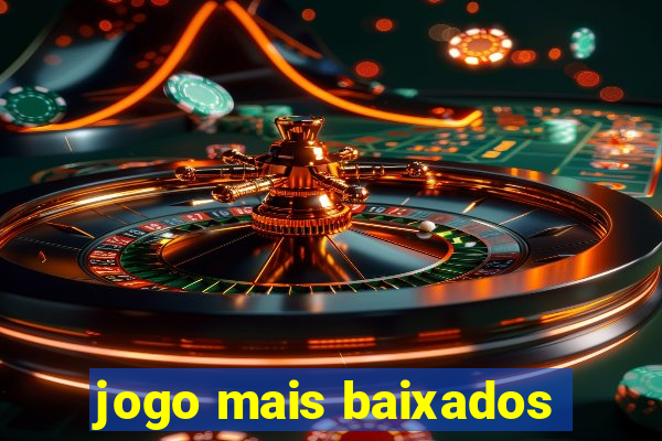 jogo mais baixados