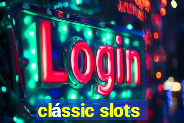 clássic slots