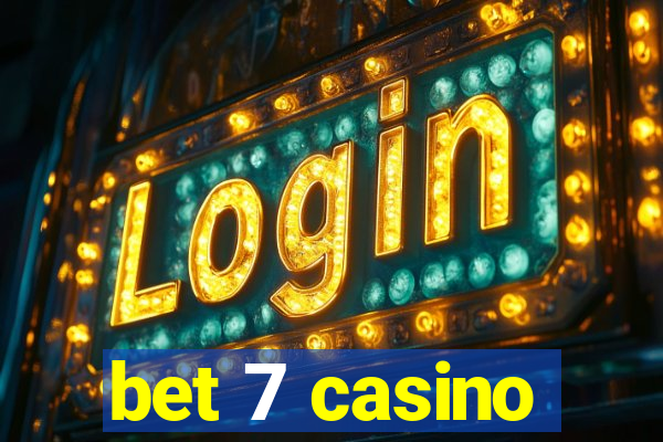 bet 7 casino