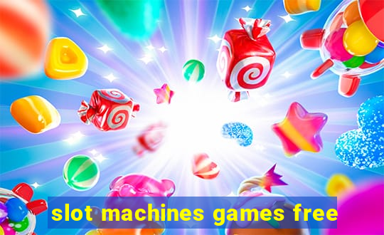 slot machines games free