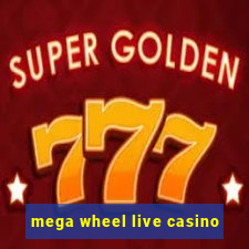 mega wheel live casino