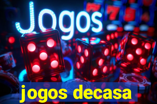 jogos decasa