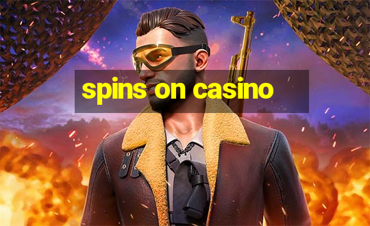 spins on casino