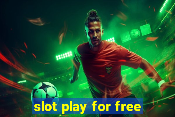 slot play for free