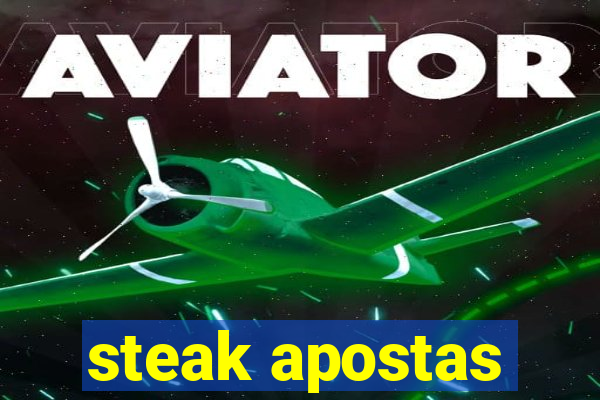 steak apostas