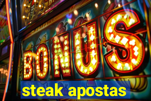 steak apostas