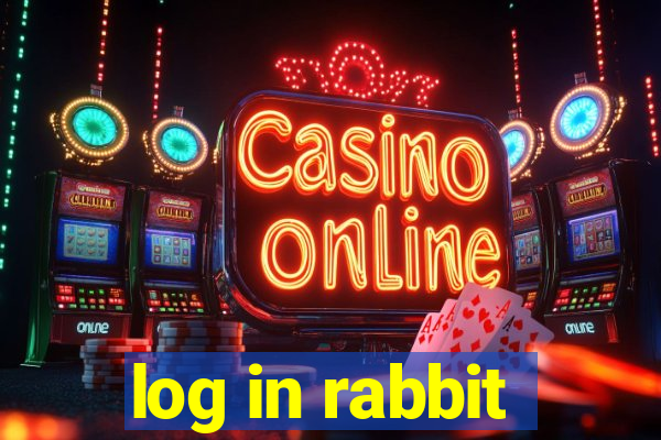 log in rabbit