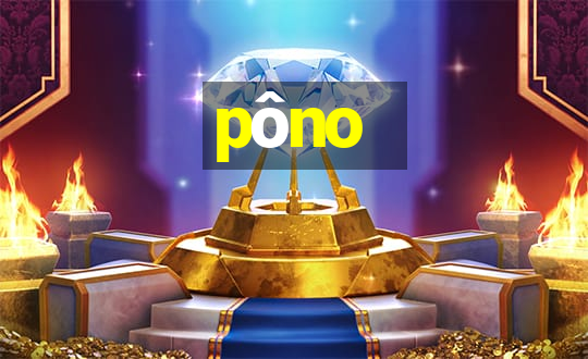 pôno