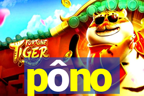 pôno