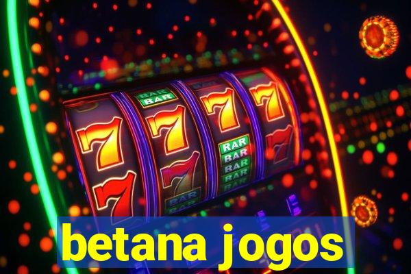 betana jogos