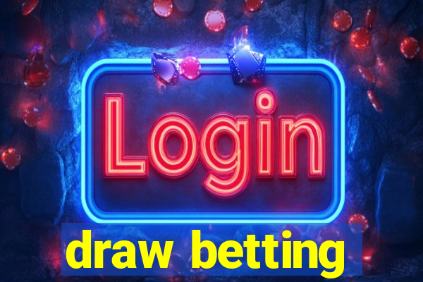 draw betting