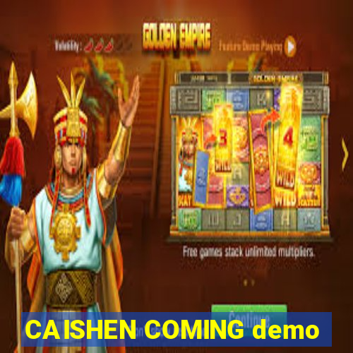 CAISHEN COMING demo