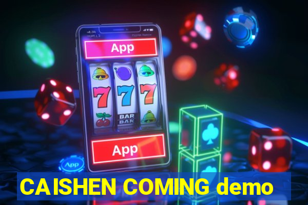 CAISHEN COMING demo