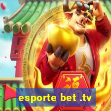 esporte bet .tv