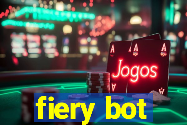 fiery bot