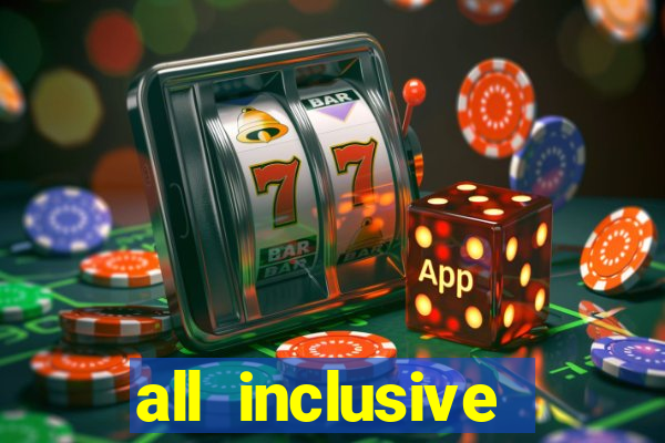 all inclusive resort casino