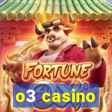 o3 casino