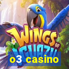 o3 casino