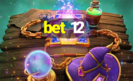 bet 12