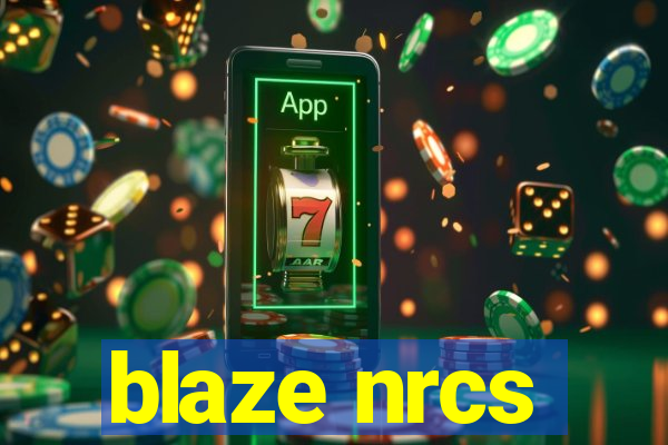 blaze nrcs