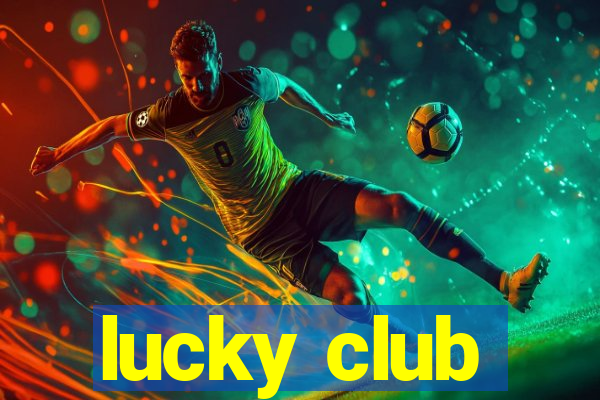 lucky club