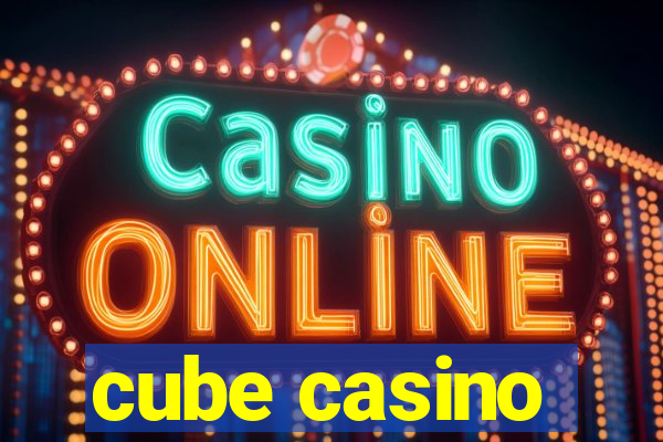 cube casino