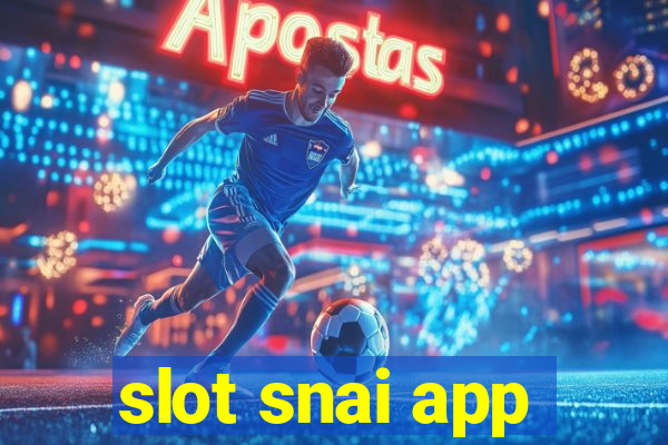 slot snai app