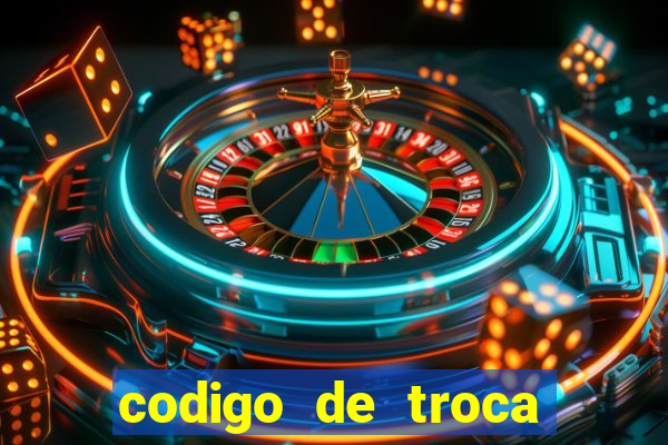 codigo de troca real casino