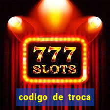 codigo de troca real casino