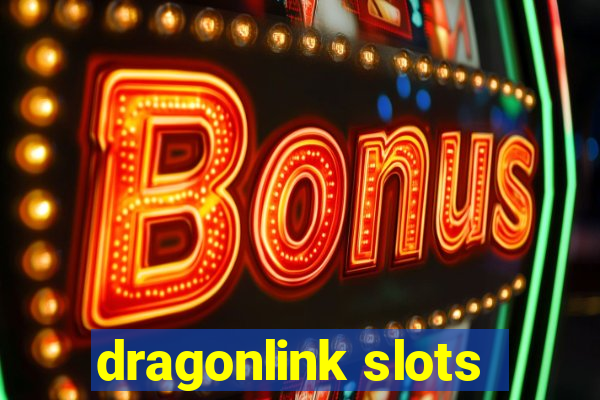 dragonlink slots