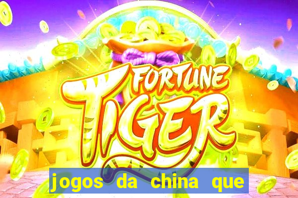 jogos da china que ganha dinheiro