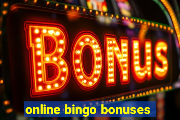 online bingo bonuses