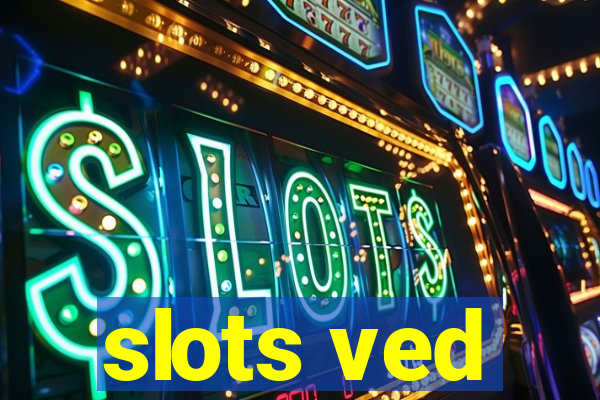 slots ved