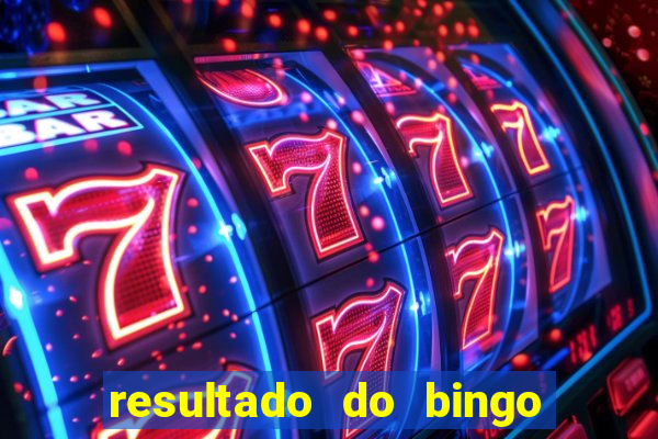 resultado do bingo online de hoje