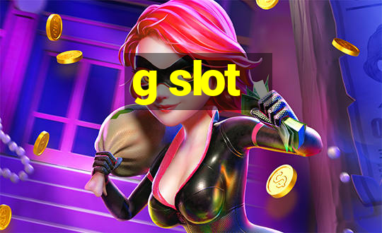 g slot