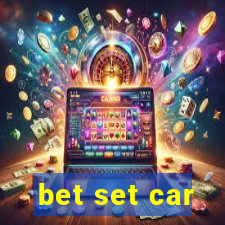 bet set car