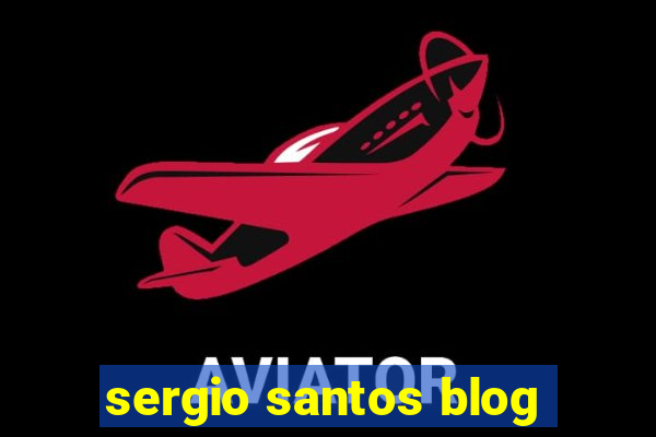 sergio santos blog