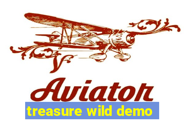 treasure wild demo