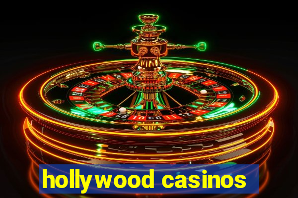 hollywood casinos